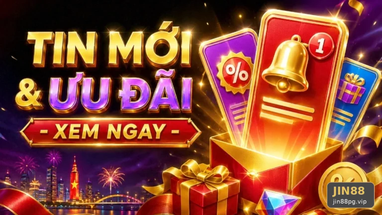Hướng Dẫn JIN88 Tại jin88pg.vip: Lập Kế Hoạch Thời Gian, Ngân Sách Và Lịch Sử Sử Dụng Khi Đọc Tin Mới Cùng Điều Kiện Khuyến Mãi
